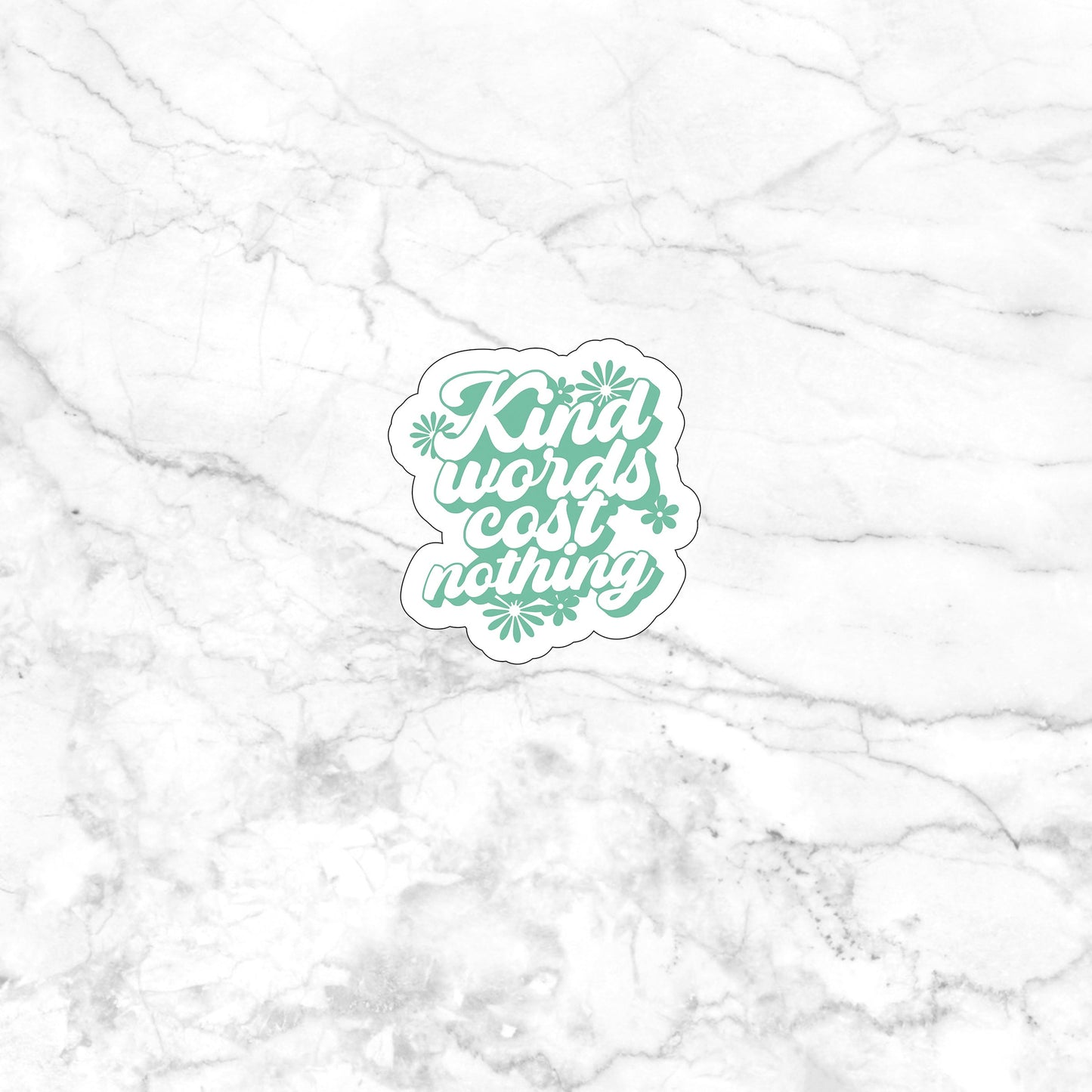 Kind words cost nothing  Sticker,  Vinyl sticker, laptop sticker, Tablet sticker