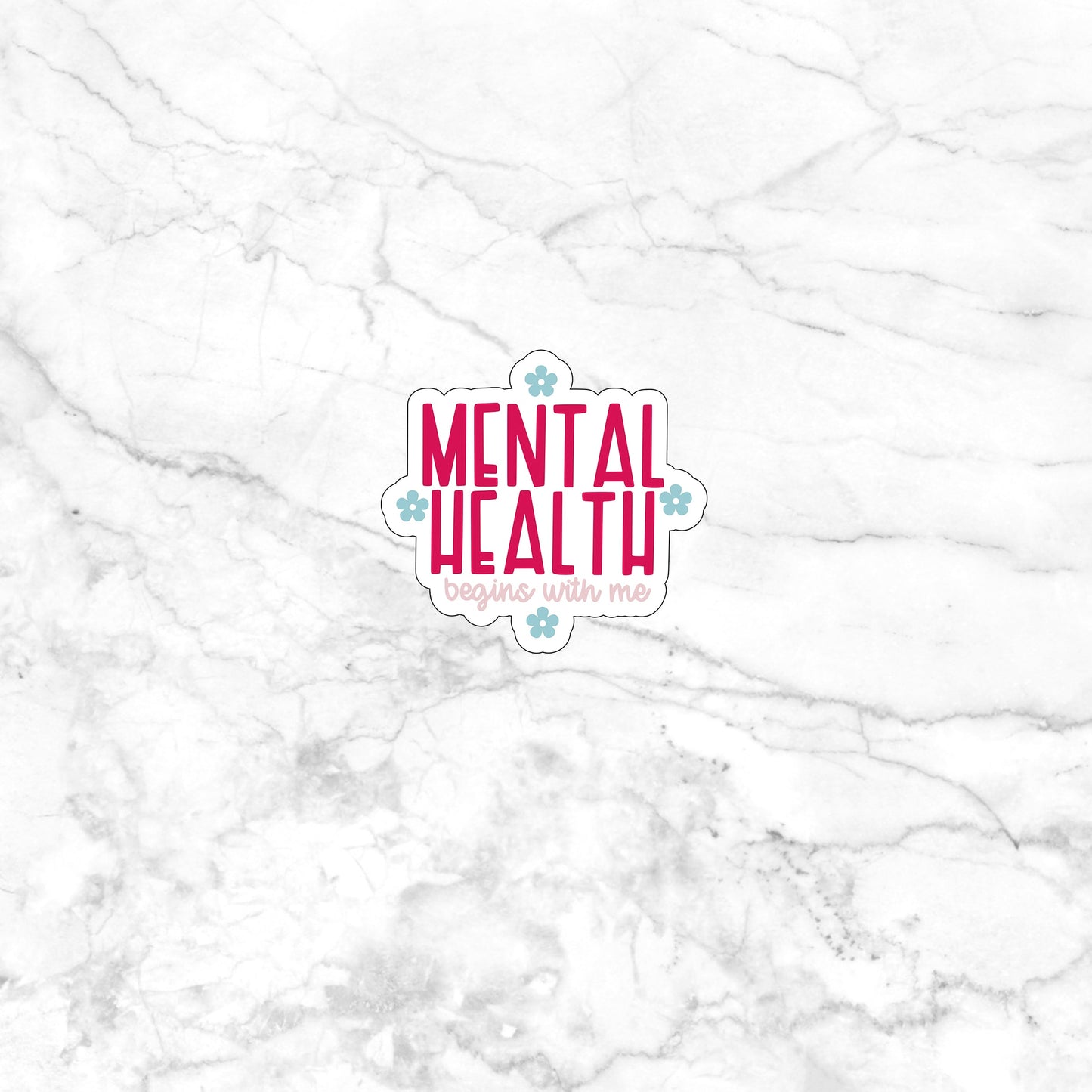 Mental health begins with me Sticker, Vinyl sticker, laptop sticker, Tablet sticker