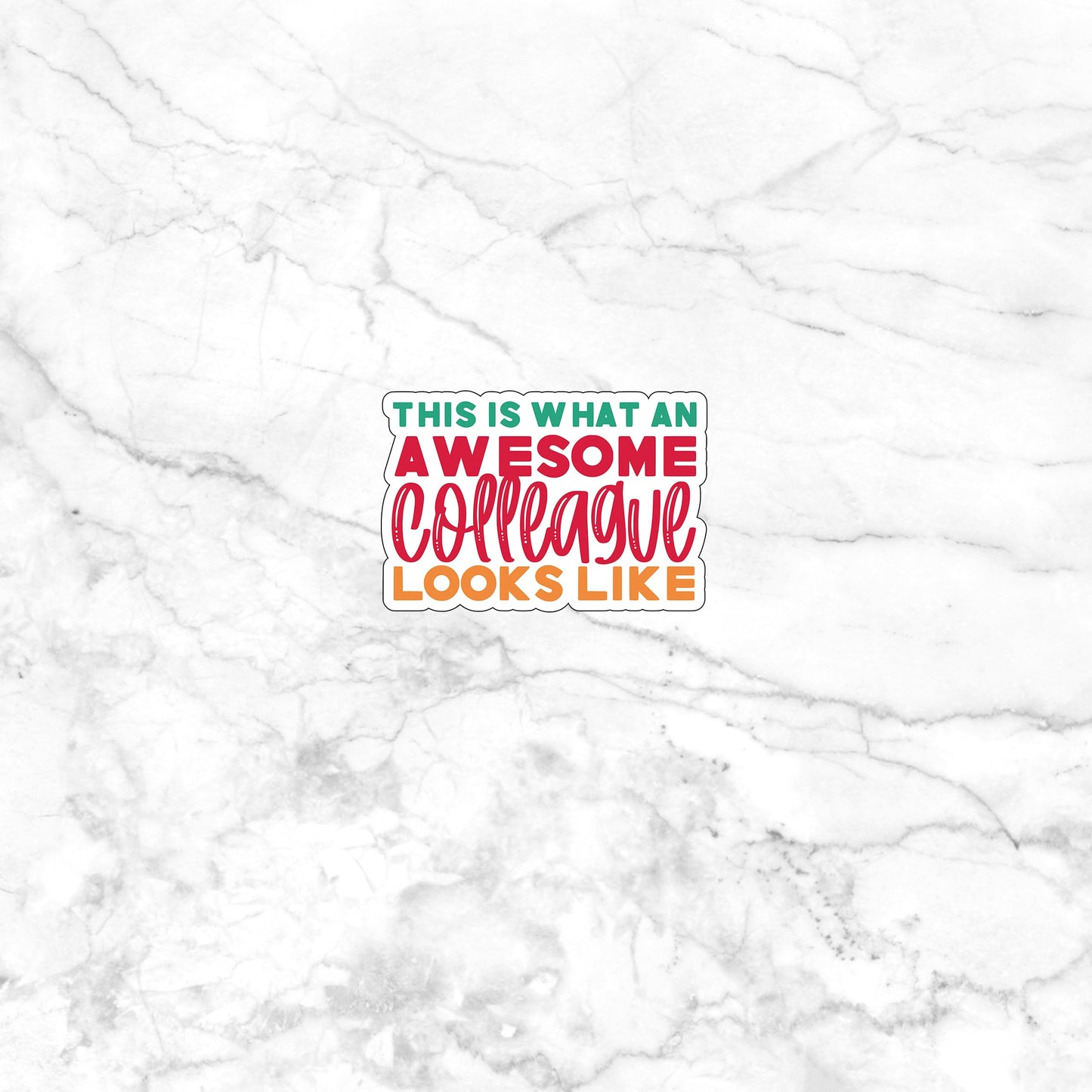Awesome Colleague Sticker, Vinyl sticker, laptop sticker, Tablet sticker