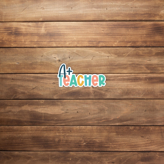 a plus teacher sticker Sticker