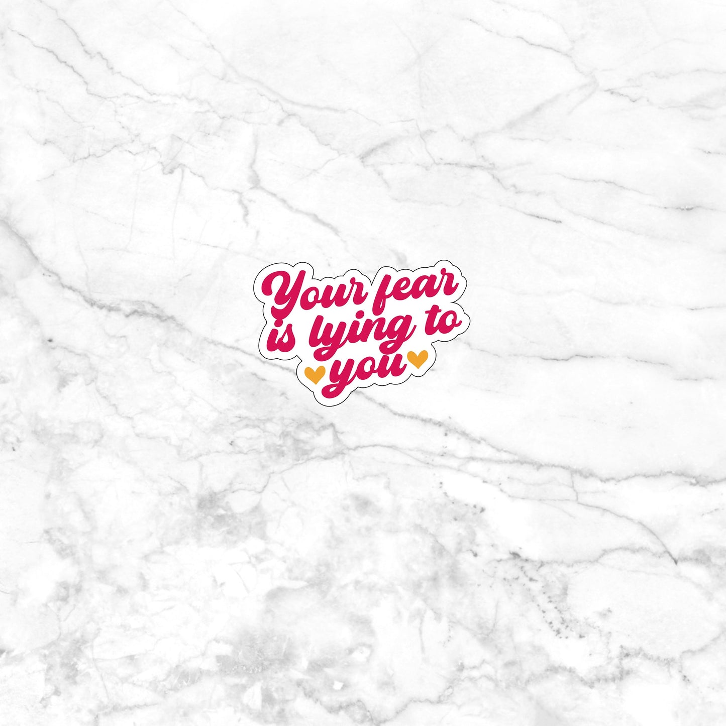 Your fear is lying to you Sticker, Vinyl sticker, laptop sticker, Tablet sticker
