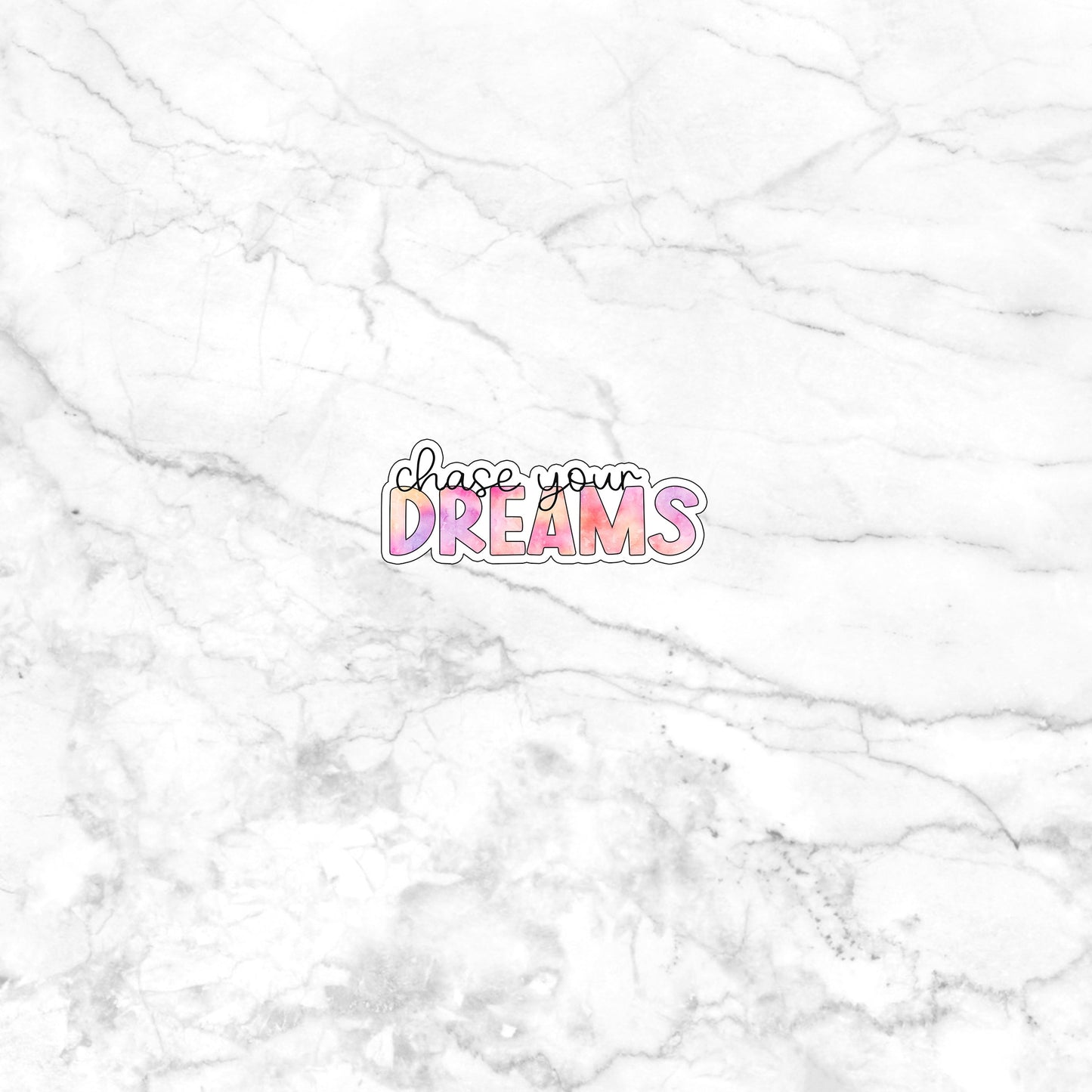 Chase your Dreams Sticker