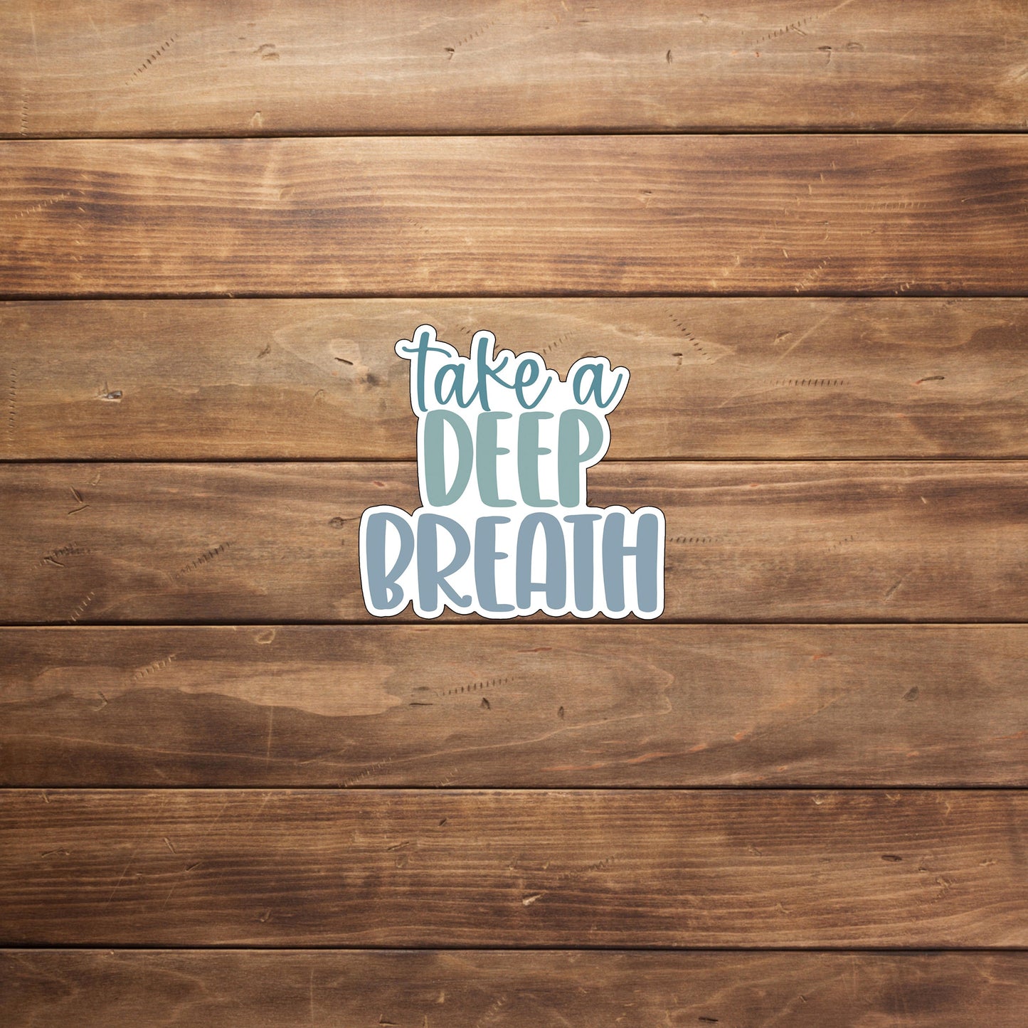 Mental Health Sticker, deep breath sticker