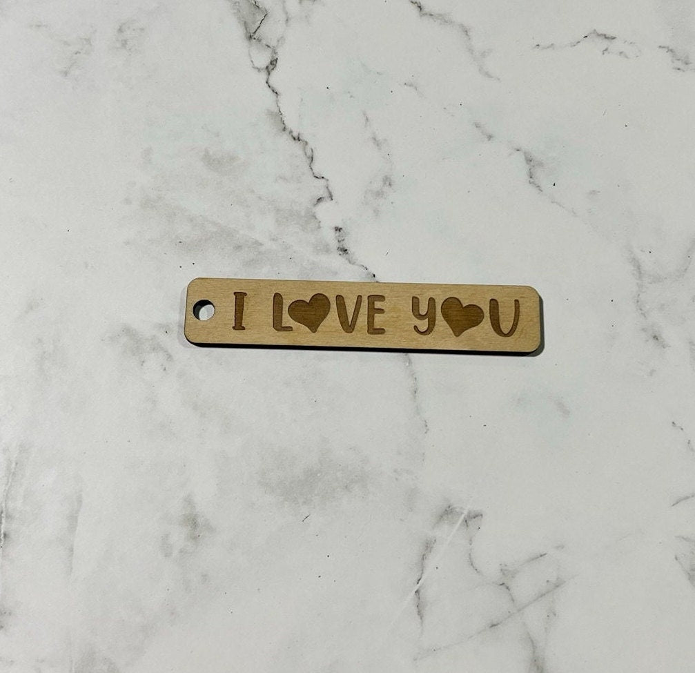 I love you Keychain , Wooden Keychain , Laser Engraved , Gift for him, Husband , Wife , Daughter , Son , Couple Keychain