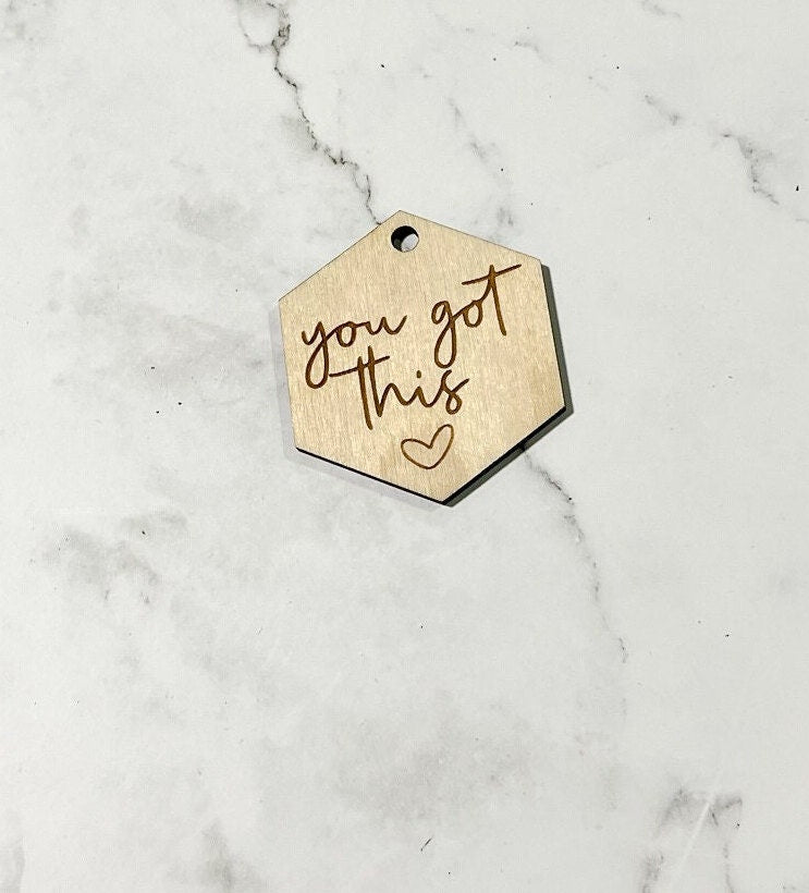 You got This Keychain , Inspirational Keychain ,, Custom Bag Tag , Laser Engraved Keychain