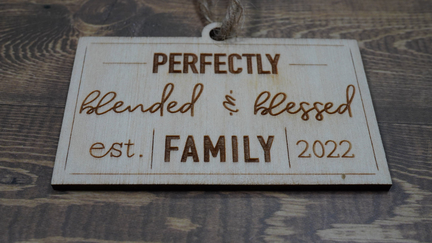 Perfectly Blended & Blessed Ornament ,Blended Family , New Family , Mixed Family Ornament , Custom Family Ornament ,Wooden Ornament